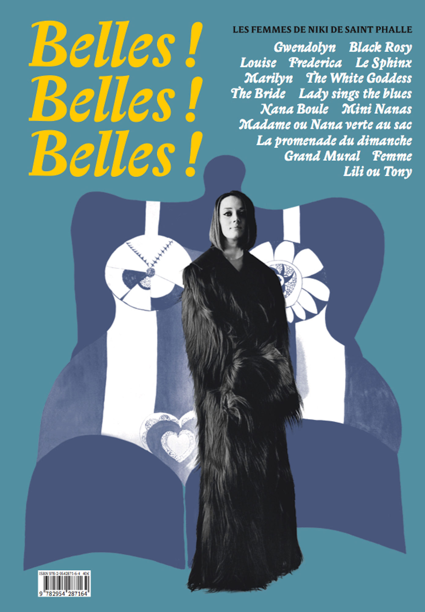 Belles ! Belles ! Belles ! Les femmes de Niki de Saint Phalle - Galerie Georges-Philippe & Nathalie Vallois