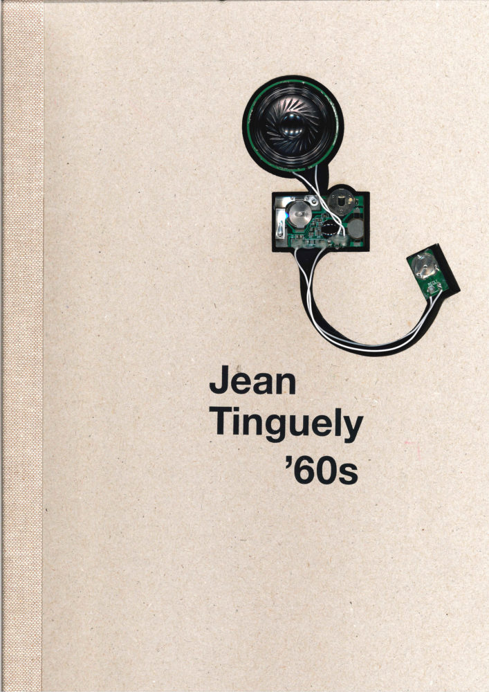Jean Tinguely ’60s - Galerie Georges-Philippe & Nathalie Vallois