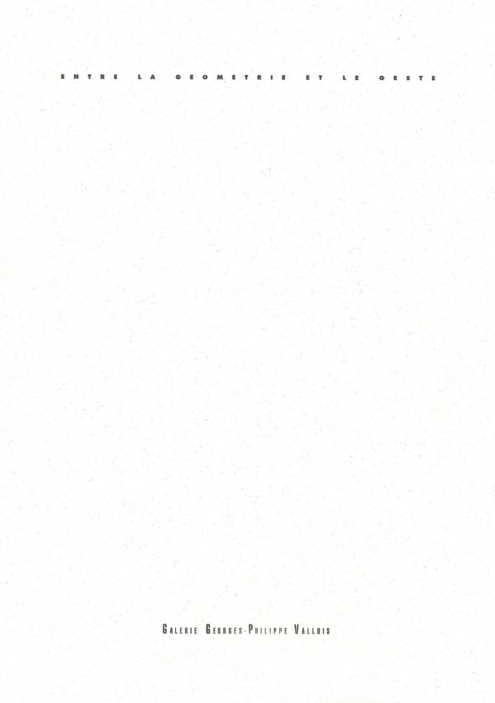 Entre la géométrie et le geste, œuvres sur papier 1965-1975 - Galerie Georges-Philippe & Nathalie Vallois