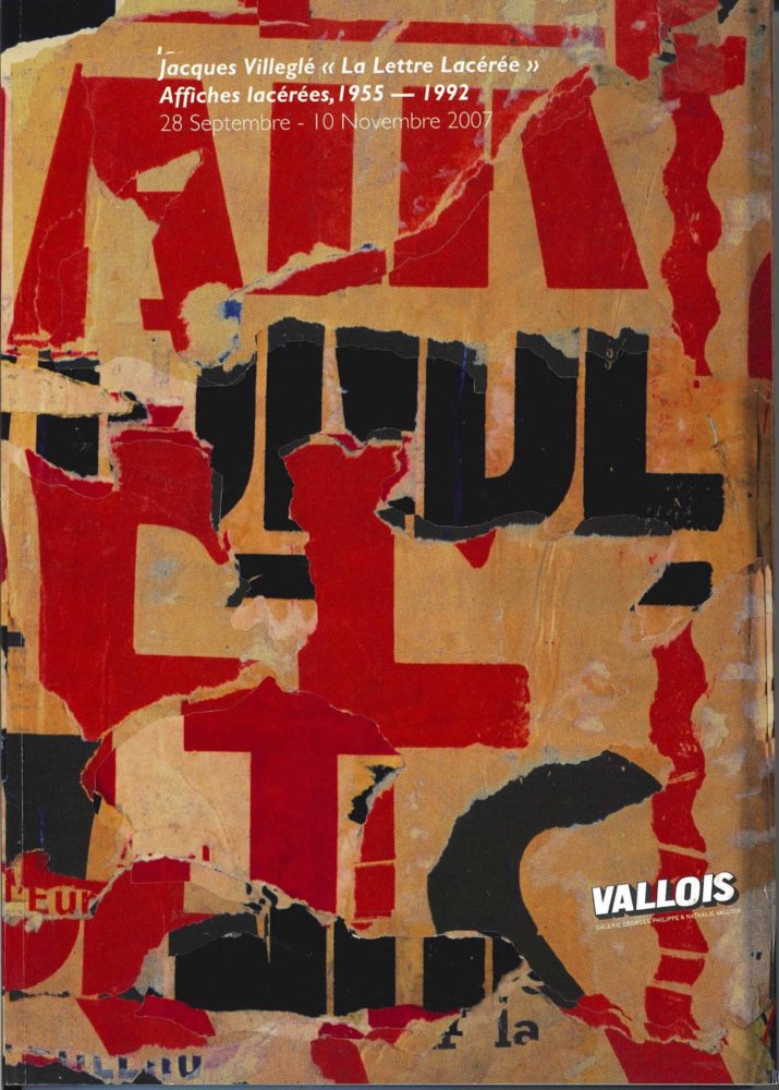 « Lettre Lacérée » Affiches lacérées 1955-1992 - Galerie Georges-Philippe & Nathalie Vallois