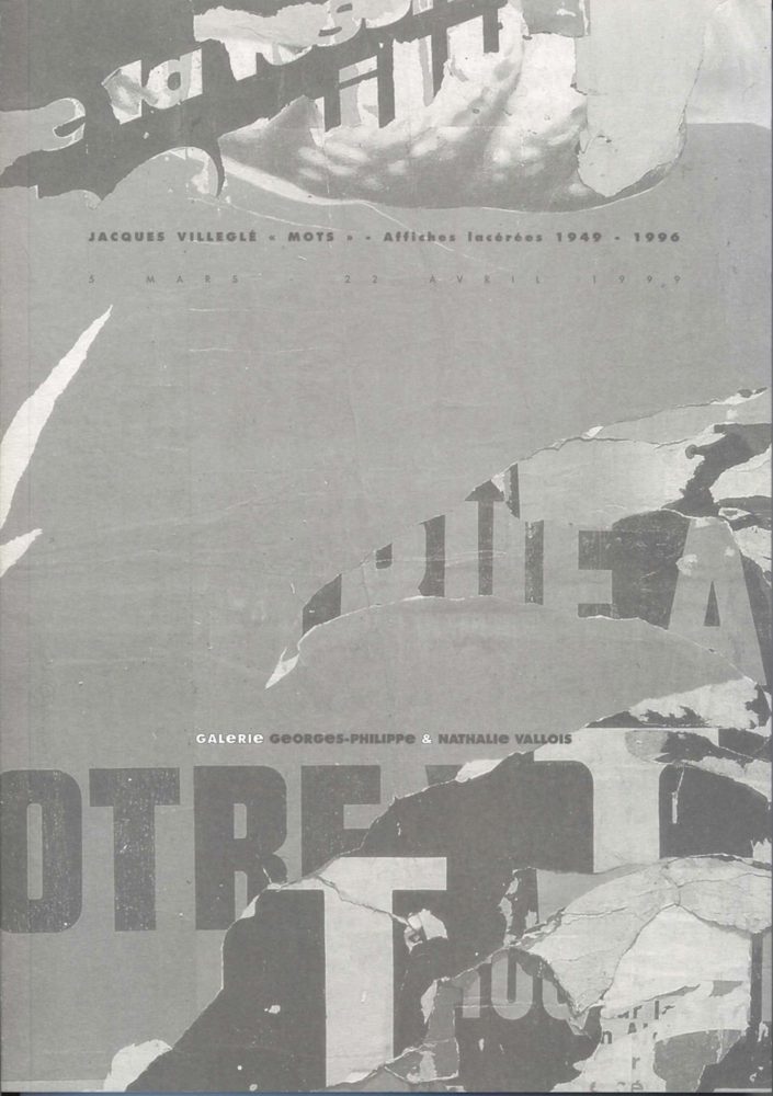 « Mots » Affiches lacérées 1949-1996 - Galerie Georges-Philippe & Nathalie Vallois