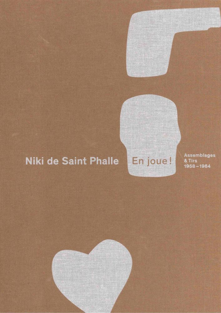 Niki de Saint Phalle – En joue ! Assemblages & Tirs (1958 – 1964) - Galerie Georges-Philippe & Nathalie Vallois