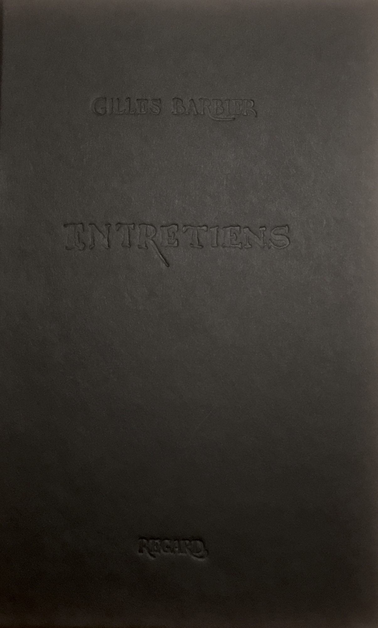 Gilles Barbier, Entretiens - Galerie Georges-Philippe & Nathalie Vallois